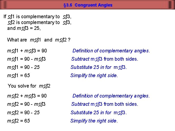 § 3. 6 Congruent Angles If 1 is complementary to 3, 2 is complementary