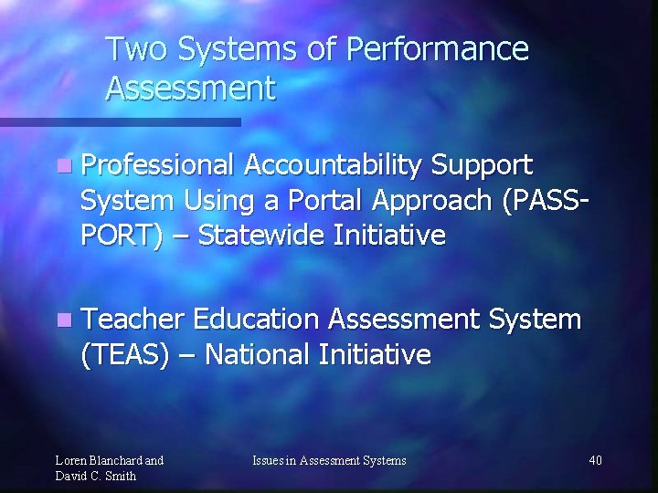 Two Systems of Performance Assessment n Professional Accountability Support System Using a Portal Approach