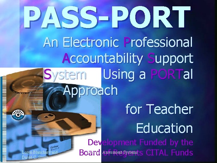 PASS-PORT An Electronic Professional Accountability Support System Using a PORTal Approach for Teacher Education