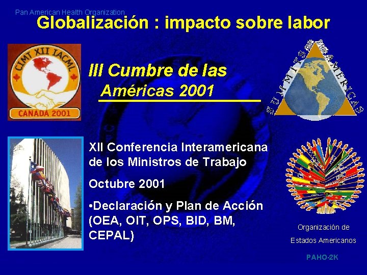 Pan American Health Organization Globalización : impacto sobre labor III Cumbre de las Américas