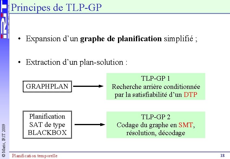 Principes de TLP-GP • Expansion d’un graphe de planification simplifié ; © Maris, IRIT