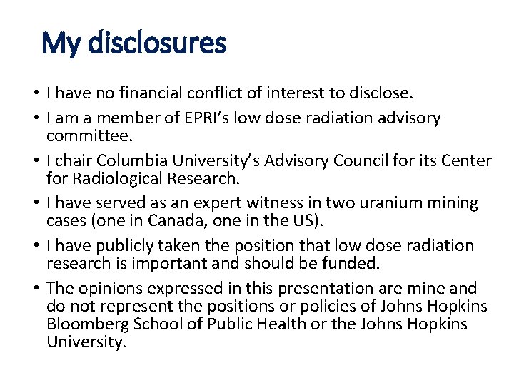 My disclosures • I have no financial conflict of interest to disclose. • I My disclosures • I have no financial conflict of interest to disclose. • I