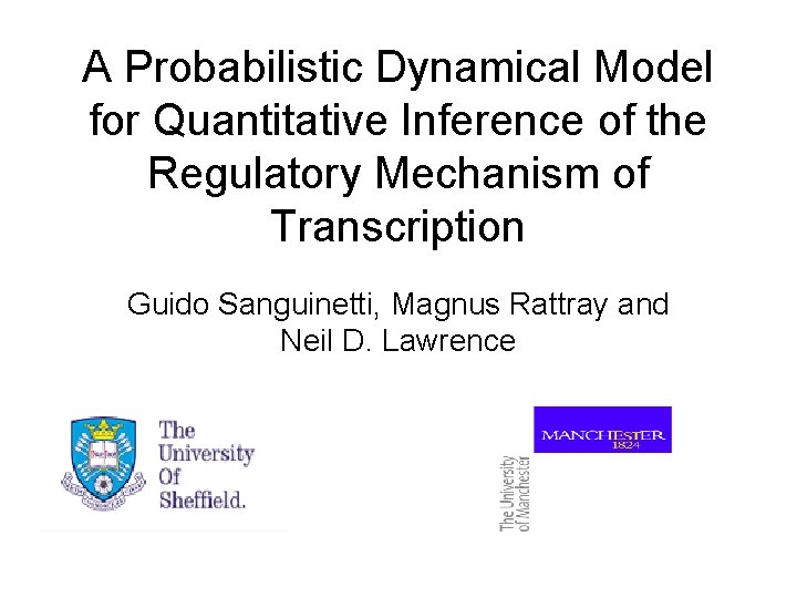 A Probabilistic Dynamical Model for Quantitative Inference of the Regulatory Mechanism of Transcription Guido