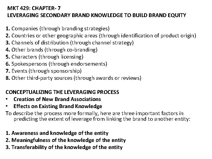 MKT 429: CHAPTER- 7 LEVERAGING SECONDARY BRAND KNOWLEDGE TO BUILD BRAND EQUITY 1. Companies