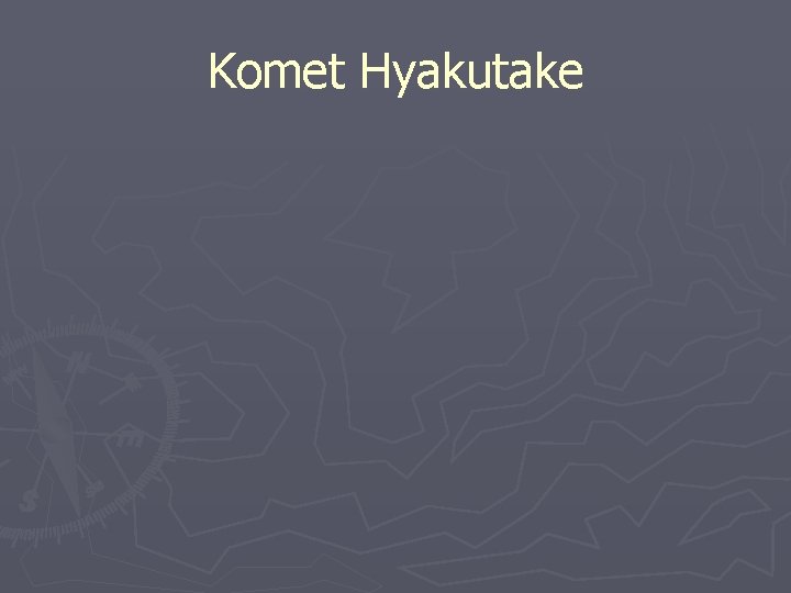 Komet Hyakutake 