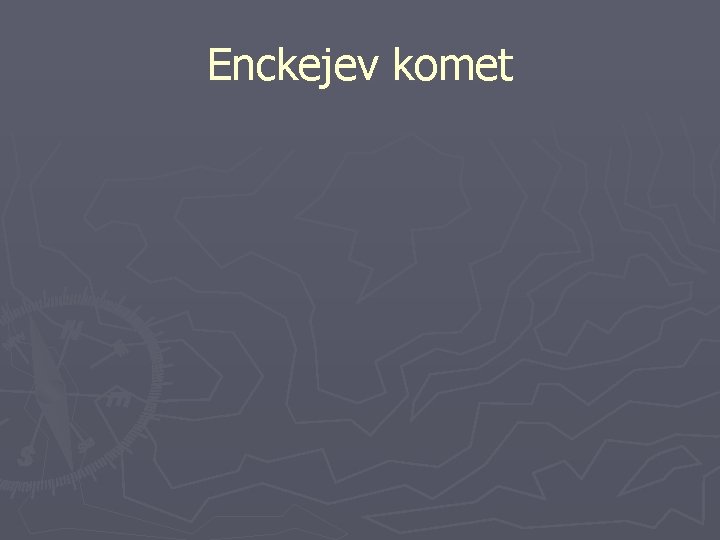 Enckejev komet 