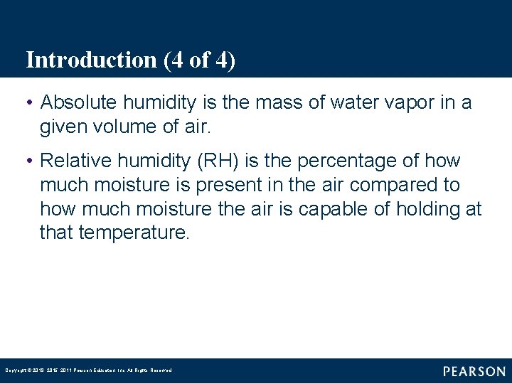 Introduction (4 of 4) • Absolute humidity is the mass of water vapor in