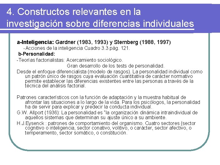 4. Constructos relevantes en la investigación sobre diferencias individuales a-Inteligencia: Gardner (1983, 1993) y