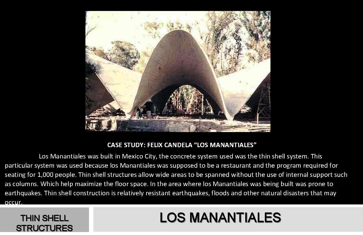 CASE STUDY: FELIX CANDELA “LOS MANANTIALES” Los Manantiales was built in Mexico City, the