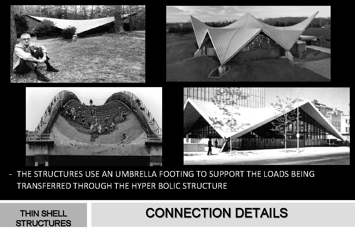 - THE STRUCTURES USE AN UMBRELLA FOOTING TO SUPPORT THE LOADS BEING TRANSFERRED THROUGH
