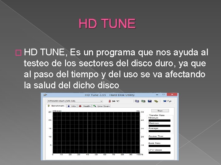 HD TUNE � HD TUNE, Es un programa que nos ayuda al testeo de