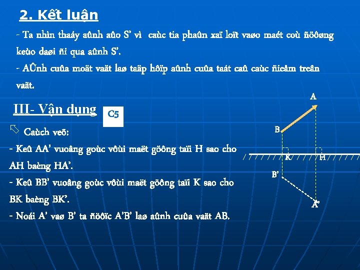 2. Kết luận - Ta nhìn thaáy aûnh aûo S’ vì caùc tia phaûn