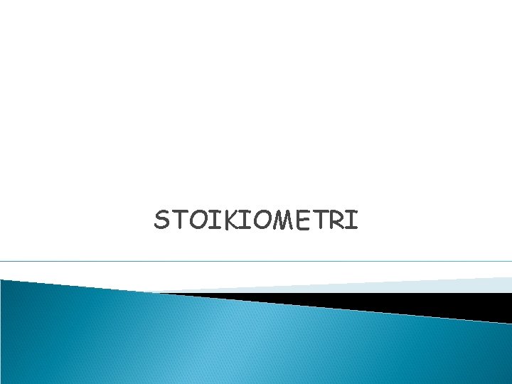 STOIKIOMETRI 