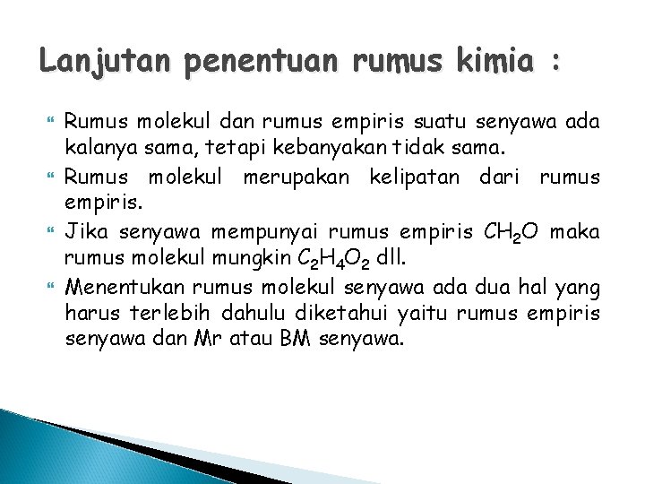 Lanjutan penentuan rumus kimia : Rumus molekul dan rumus empiris suatu senyawa ada kalanya