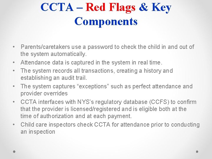 CCTA – Red Flags & Key Components • Parents/caretakers use a password to check