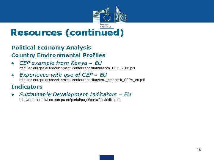 Resources (continued) Political Economy Analysis Country Environmental Profiles • CEP example from Kenya –