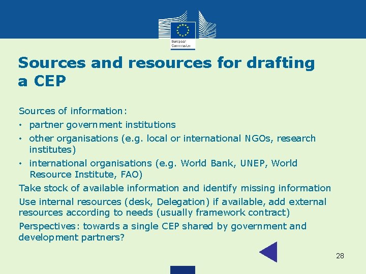 Sources and resources for drafting a CEP Sources of information: • partner government institutions