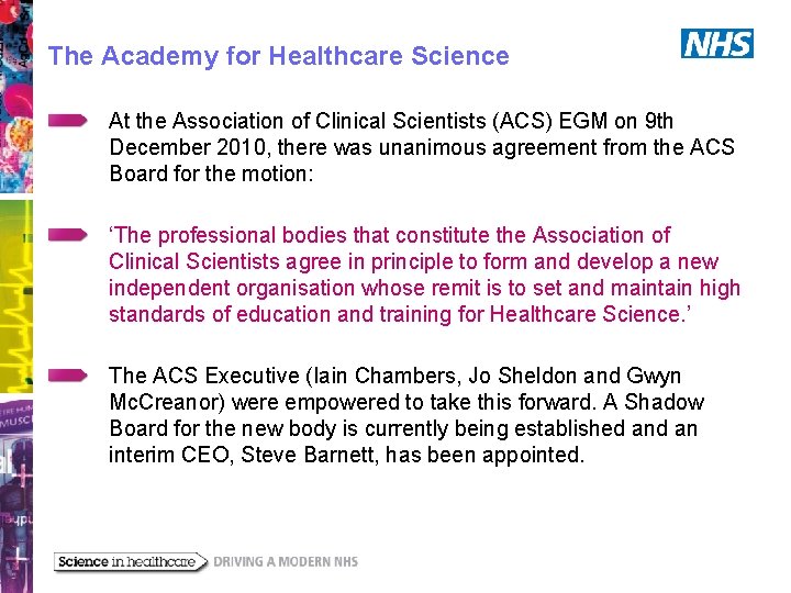 The Academy for Healthcare Science At the Association of Clinical Scientists (ACS) EGM on