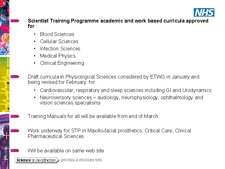 Scientist Training Programme academic and work based curricula approved for : • • •