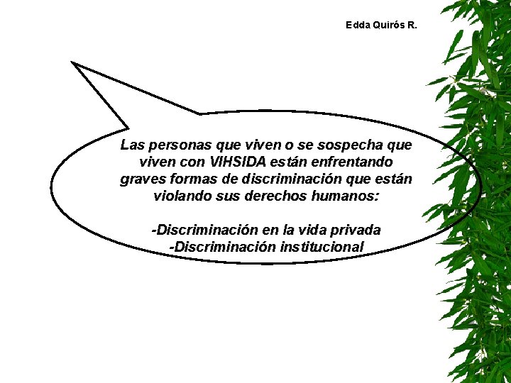 Edda Quirós R. Las personas que viven o se sospecha que viven con VIHSIDA