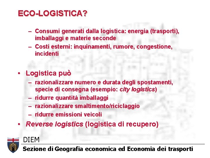 ECO-LOGISTICA? – Consumi generati dalla logistica: energia (trasporti), imballaggi e materie seconde – Costi