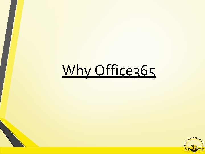 Why Office 365 