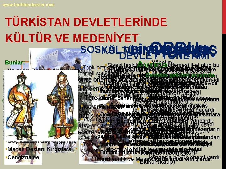 www. tarihtendersler. com TÜRKİSTAN DEVLETLERİNDE KÜLTÜR VE MEDENİYET ORDU HUKUK SOSYAL VE İKTİSADİ YAPI