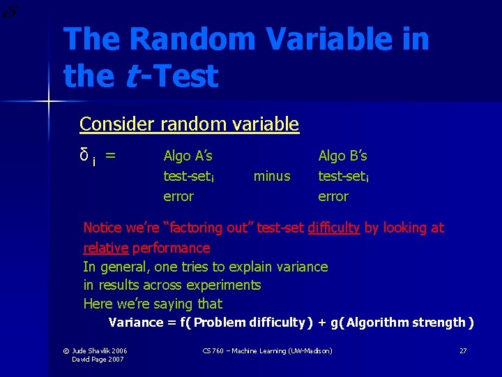The Random Variable in the t -Test Consider random variable δi = Algo A’s The Random Variable in the t -Test Consider random variable δi = Algo A’s