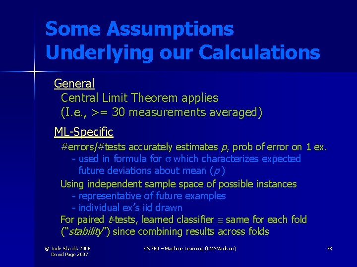 Some Assumptions Underlying our Calculations General Central Limit Theorem applies (I. e. , >= Some Assumptions Underlying our Calculations General Central Limit Theorem applies (I. e. , >=