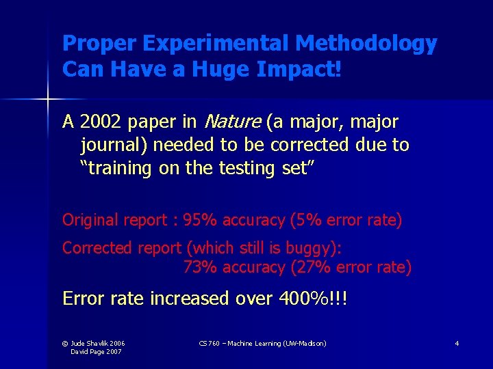Proper Experimental Methodology Can Have a Huge Impact! A 2002 paper in Nature (a Proper Experimental Methodology Can Have a Huge Impact! A 2002 paper in Nature (a