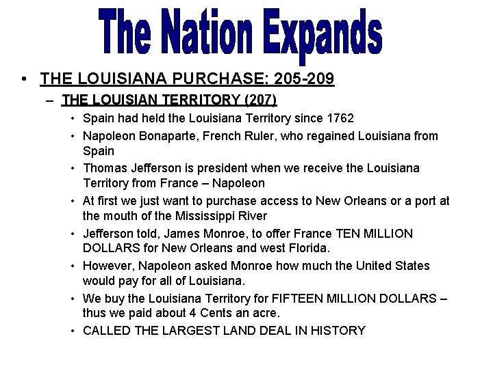  • THE LOUISIANA PURCHASE: 205 -209 – THE LOUISIAN TERRITORY (207) • Spain