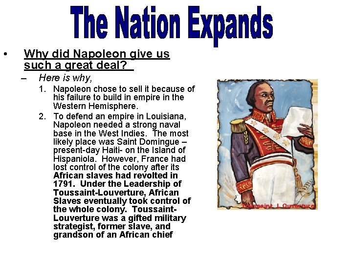  • Why did Napoleon give us such a great deal? – Here is
