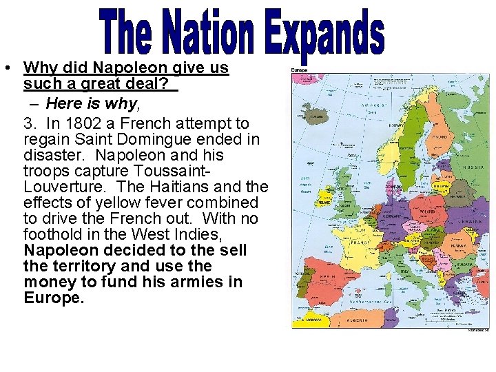  • Why did Napoleon give us such a great deal? – Here is