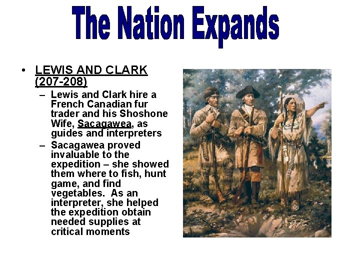  • LEWIS AND CLARK (207 -208) – Lewis and Clark hire a French