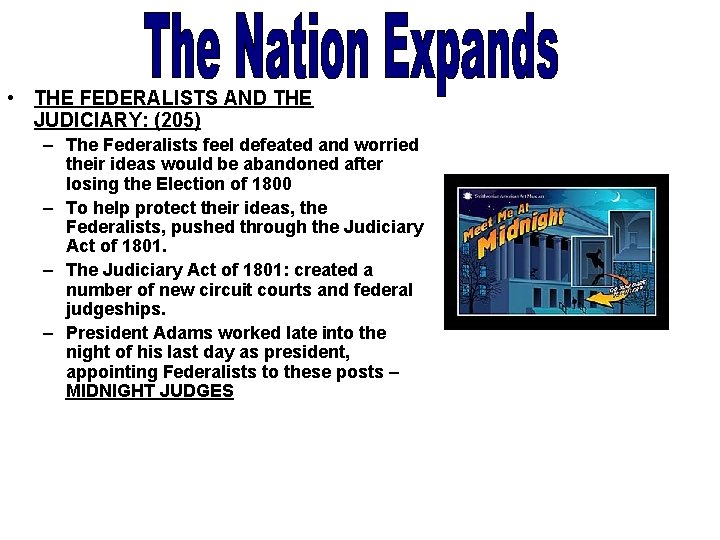  • THE FEDERALISTS AND THE JUDICIARY: (205) – The Federalists feel defeated and