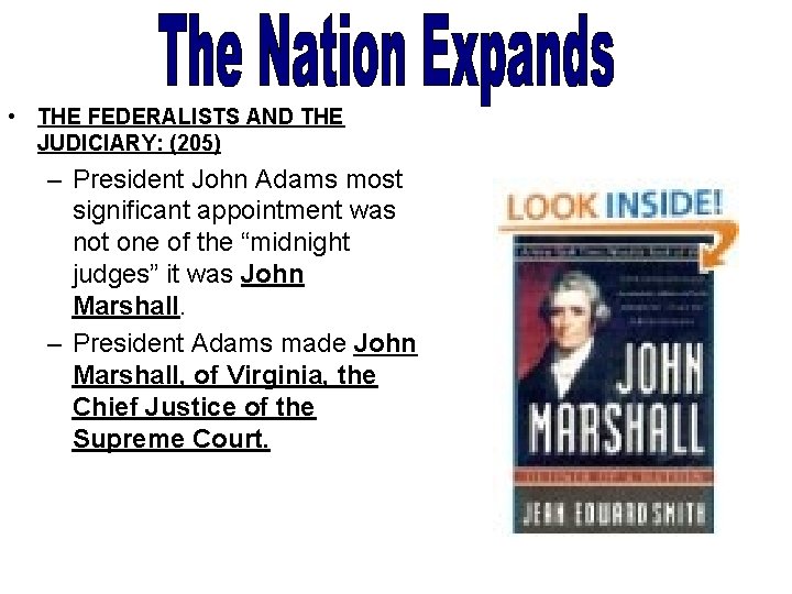  • THE FEDERALISTS AND THE JUDICIARY: (205) – President John Adams most significant