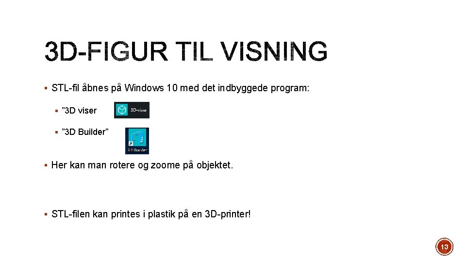 § STL-fil åbnes på Windows 10 med det indbyggede program: § ” 3 D