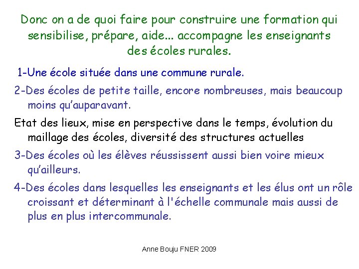 Donc on a de quoi faire pour construire une formation qui sensibilise, prépare, aide.