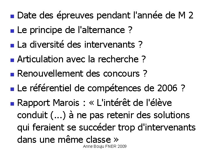  Date des épreuves pendant l'année de M 2 Le principe de l'alternance ?