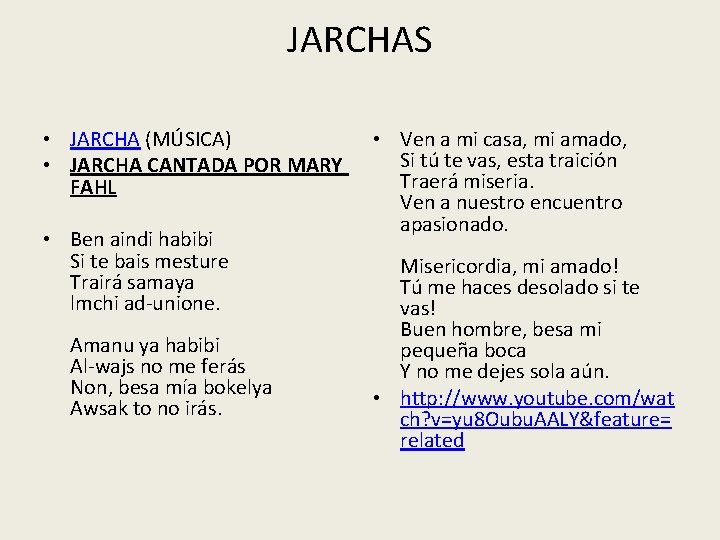 JARCHAS • JARCHA (MÚSICA) • JARCHA CANTADA POR MARY FAHL • Ben aindi habibi
