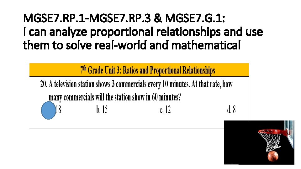 MGSE 7. RP. 1 -MGSE 7. RP. 3 & MGSE 7. G. 1: I