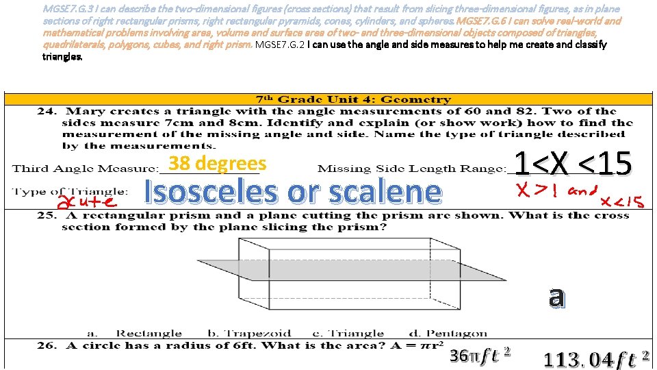 MGSE 7. G. 3 I can describe the two-dimensional figures (cross sections) that result