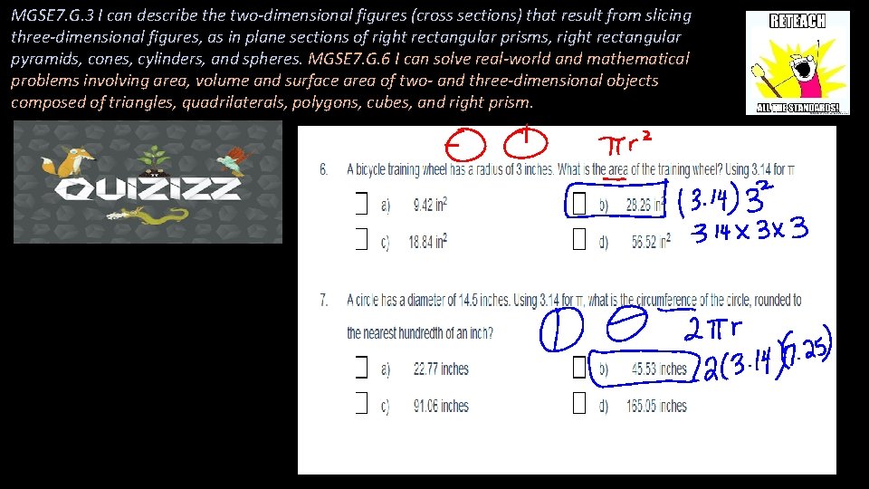 MGSE 7. G. 3 I can describe the two-dimensional figures (cross sections) that result