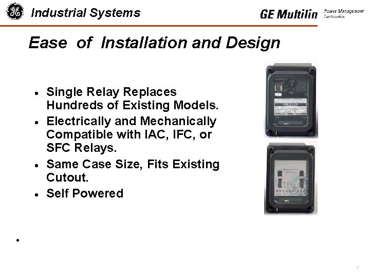 Industrial Systems Ease of Installation and Design · · Single Relay Replaces Hundreds of