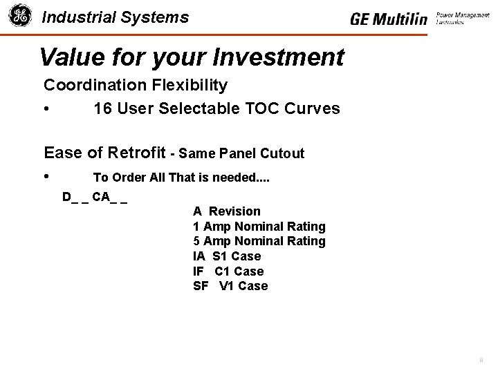 Industrial Systems Value for your Investment Coordination Flexibility • 16 User Selectable TOC Curves