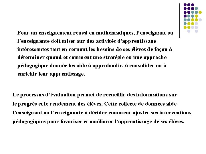 Pour un enseignement réussi en mathématiques, l’enseignant ou l’enseignante doit miser sur des activités