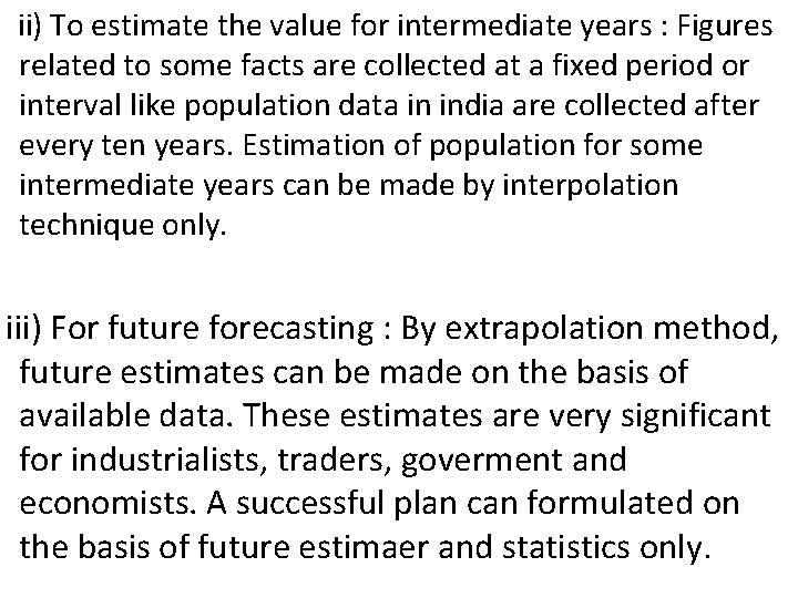 ii) To estimate the value for intermediate years : Figures related to some facts