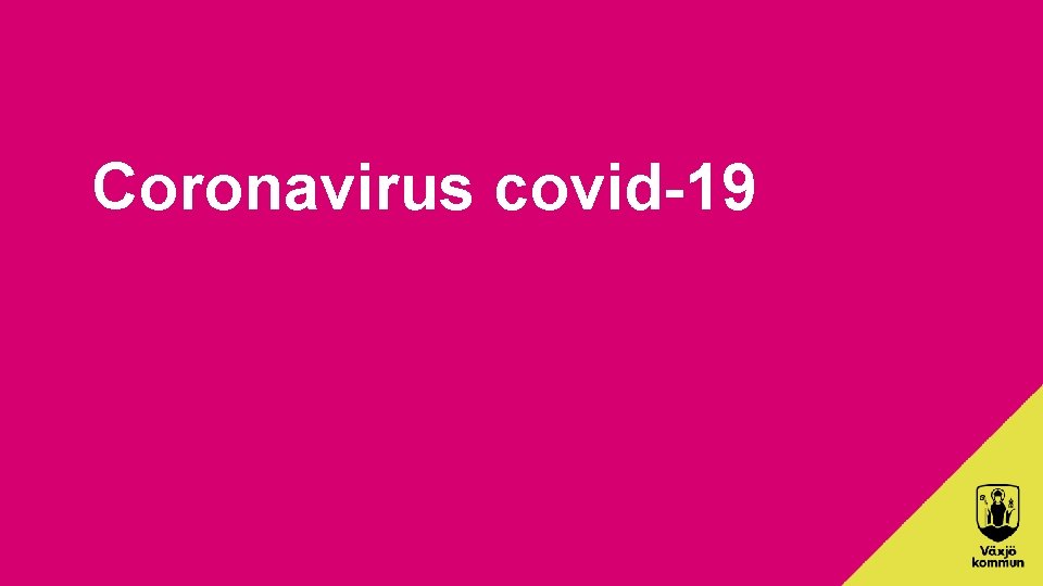 Coronavirus covid-19 