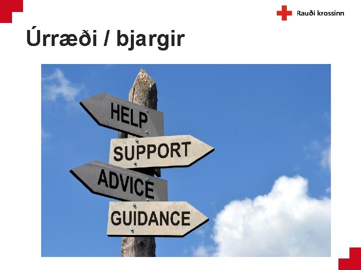 Úrræði / bjargir 