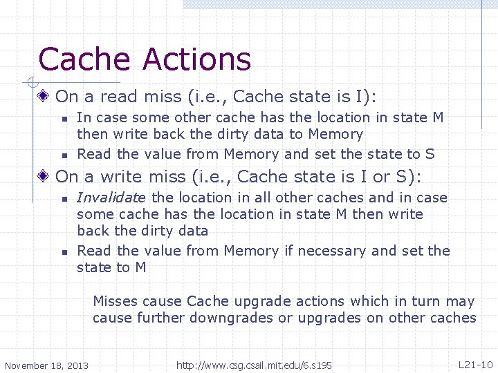 Cache Actions On a read miss (i. e. , Cache state is I): n